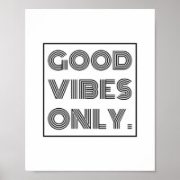 Good Vibes Only