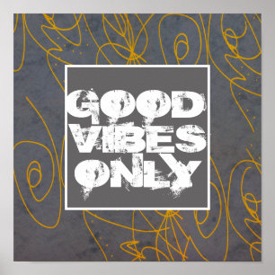 good vibes only poster yellow and gray abstract
