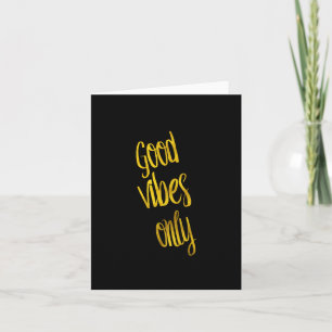Good Vibes Only Quote Gold Faux Foil Vibe Quotes Card
