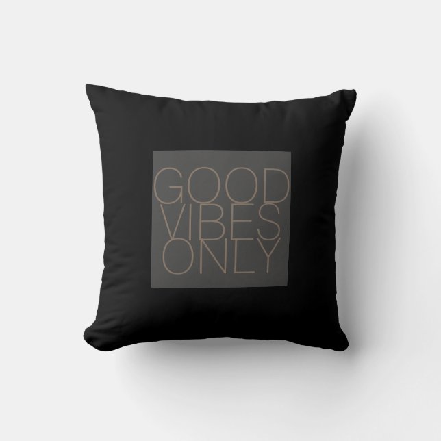 good vibes only quote pillow on black (Front)