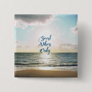 "Good Vibes Only" Quote Typography Sea Sun 2 Inch Square Button