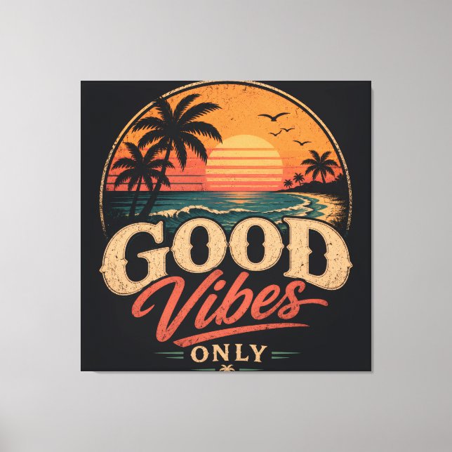Good Vibes Only Retro Sunset Design Canvas Print (Front)