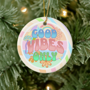 Good Vibes Only   Retro Vintage  Ceramic Ornament