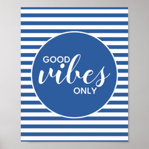 Good Vibes Only Royal Blue Typography Quote Poster