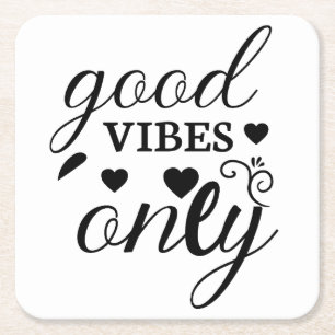 Good Vibes Only  Square Paper Coaster