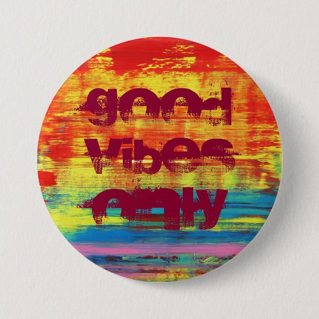 "Good Vibes Only" Sunny Colourful Abstract Art 3 Inch Round Button (Front)