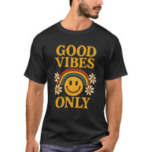Good Vibes Only