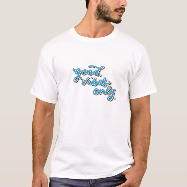 Good Vibes Only T-Shirt (Front)