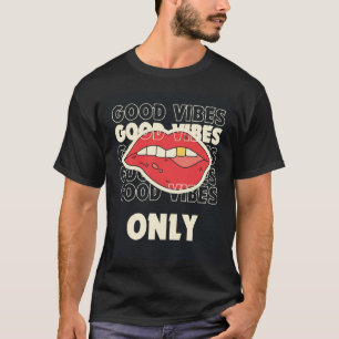 Good Vibes Only T-Shirt
