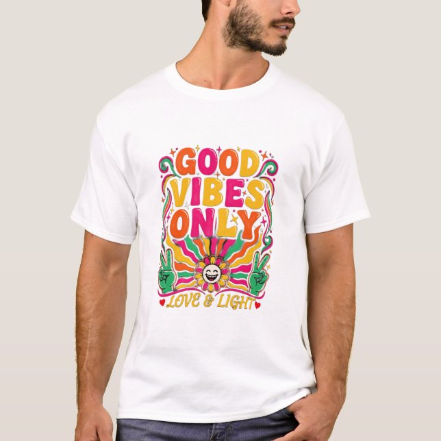 good vibes only T-Shirt (Front)