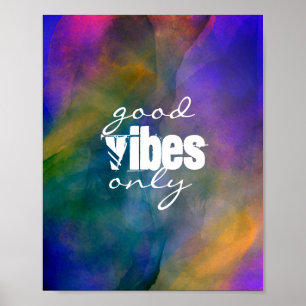 good vibes only text on bold colorful artistic   poster