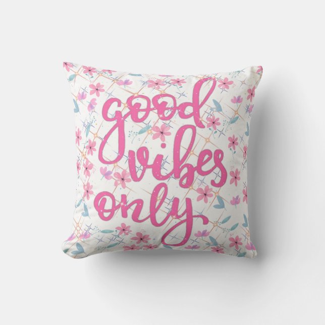 Good Vibes only Throw Pillow (Front)