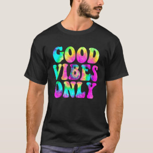 Good Vibes Only Tie Dye Colourful Cute Summer Casu T-Shirt