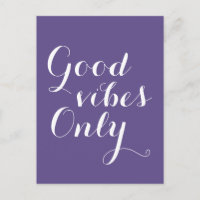 Good Vibes Only Ultra Violet Positive Uplifting