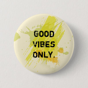 "Good Vibes Only." Uplifting Quotes 2 Inch Round Button