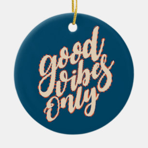 Good Vibes Only Valentine's Day Ornament