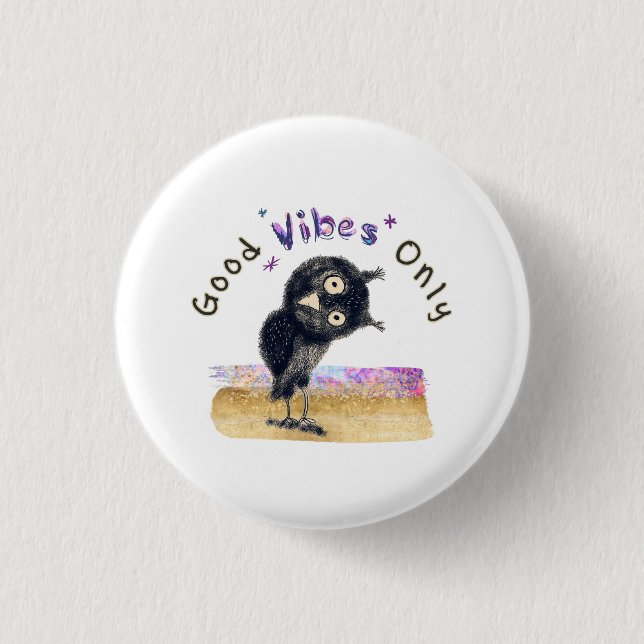 Good Vibes Only with Curious Owl 1 Inch Round Button (Front)