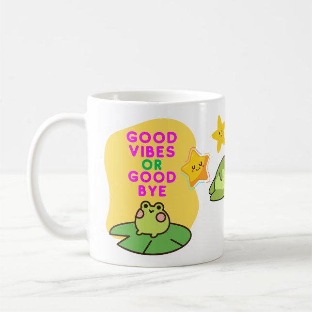 Good Vibes or Good Bye Frogs Coffee Mug (Left)