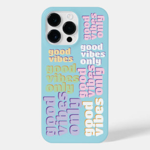 good vibes phrases iPhone 14 pro max case