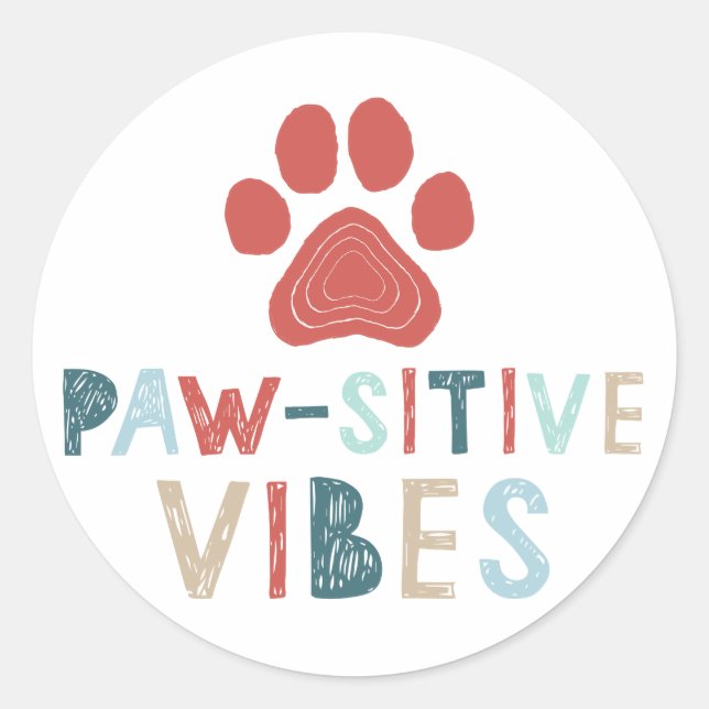 Good Vibes Positive Energy Paw-sitive Vibes Funny Classic Round Sticker (Front)
