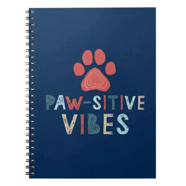 Good Vibes Positive Energy Paw-sitive Vibes Funny Notebook (Front)