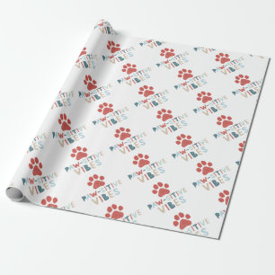Good Vibes Positive Energy Paw-sitive Vibes Funny Wrapping Paper
