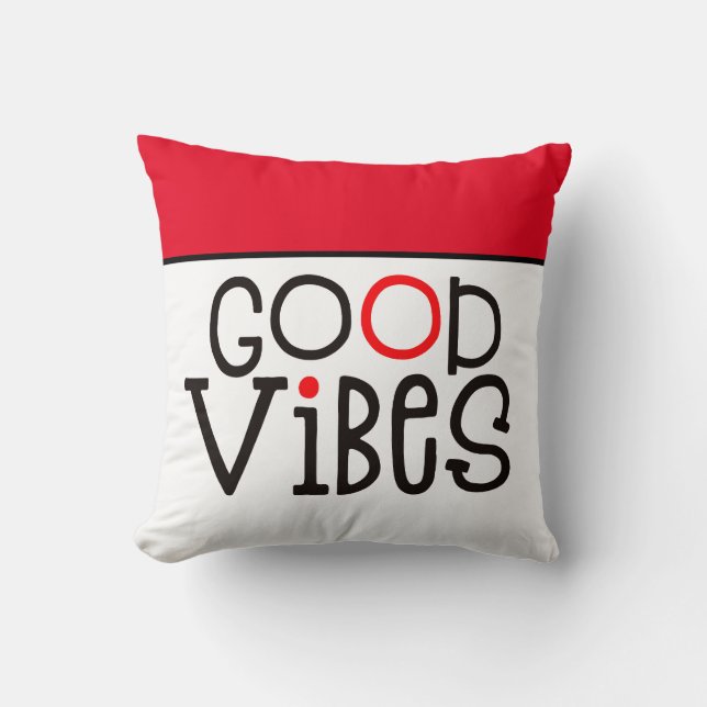 Good Vibes Positivity Quote red White Black Throw Pillow (Front)