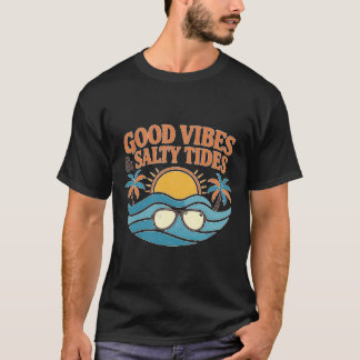 Good Vibes Salty Tides Vintage Summer Beach T-Shirt