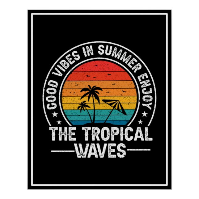 Good Vibes Summer Tropical Waves Poster (Front)