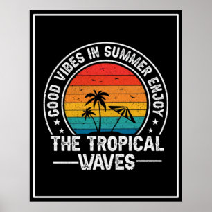 Good Vibes Summer Tropical Waves Poster
