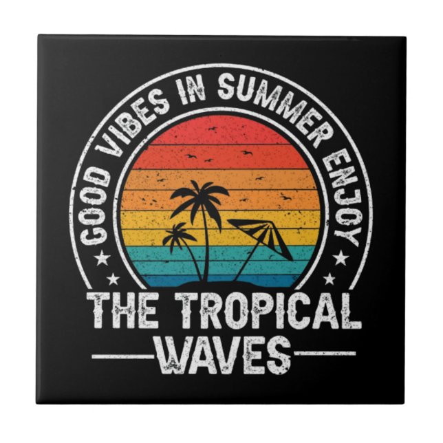 Good Vibes Summer Tropical Waves Tile (Front)