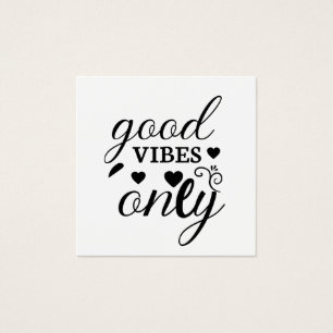Good Vibes uniquement