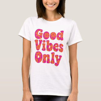 Good Vibes uniquement - T-shirt Floral les années