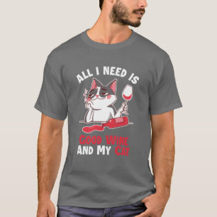Good Wine and my Cat Cat Mom Cat Lovers Cat Daddy T-Shirt