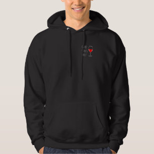 Good Wines Only For Wine   Red Wine   Alcohol   Wi Hoodie