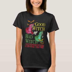 Good Witch Bad Witch I Can Go Either Way Halloween T-Shirt