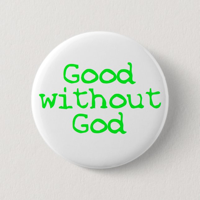 Good without God bright green 2 Inch Round Button (Front)