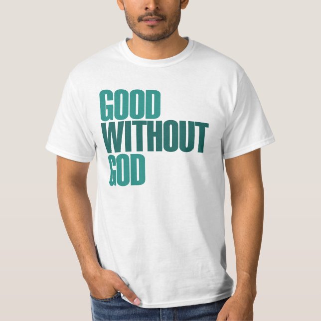 Good without god T-Shirt (Front)