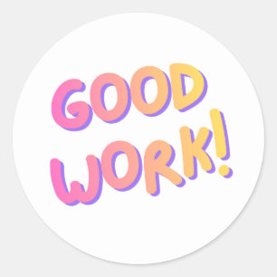 “Good Work!” Colorful Encouragement Sticker