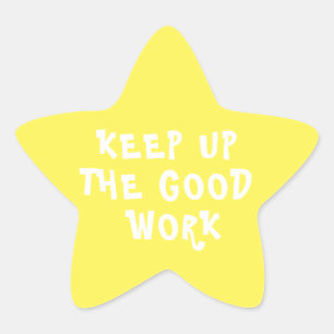Good Work Teacher Encouragement  Star Sticker