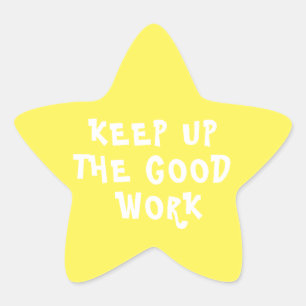Good Work Teacher Encouragement Star Yellow Star Sticker