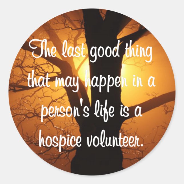 Good Works of the Hospice Volunteer Classic Round Sticker (Front)