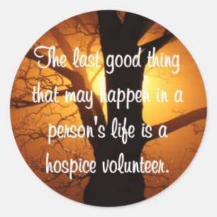 Good Works of the Hospice Volunteer Classic Round Sticker