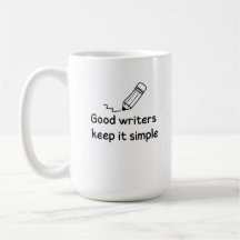 Good writers keep it simple
