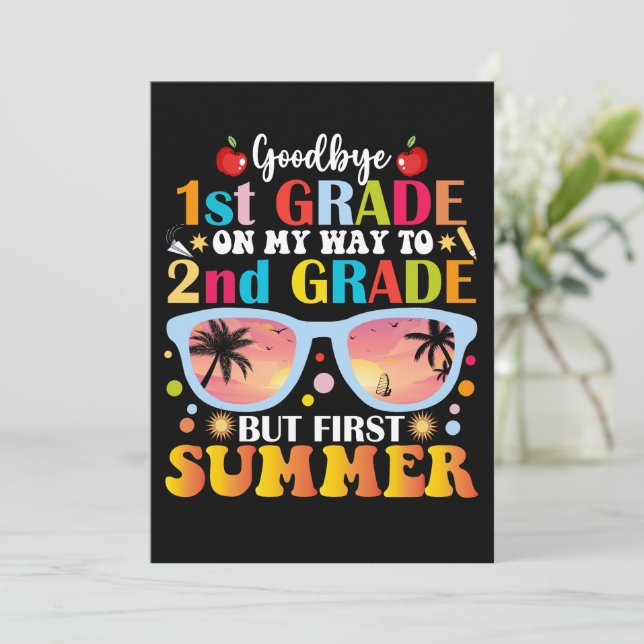 Goodbye 1st Grade Hello 2nd Grade But First Summer Announcement (Standing Front)