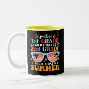 Goodbye 1st Grade Hello 2nd Grade But First Summer Two-Tone Coffee Mug