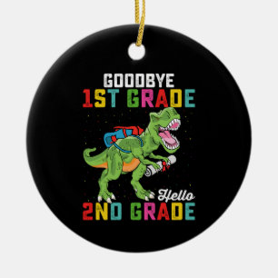 Goodbye 1st Grade Hello 2nd Grade T Rex Dinosaur Ceramic Ornament