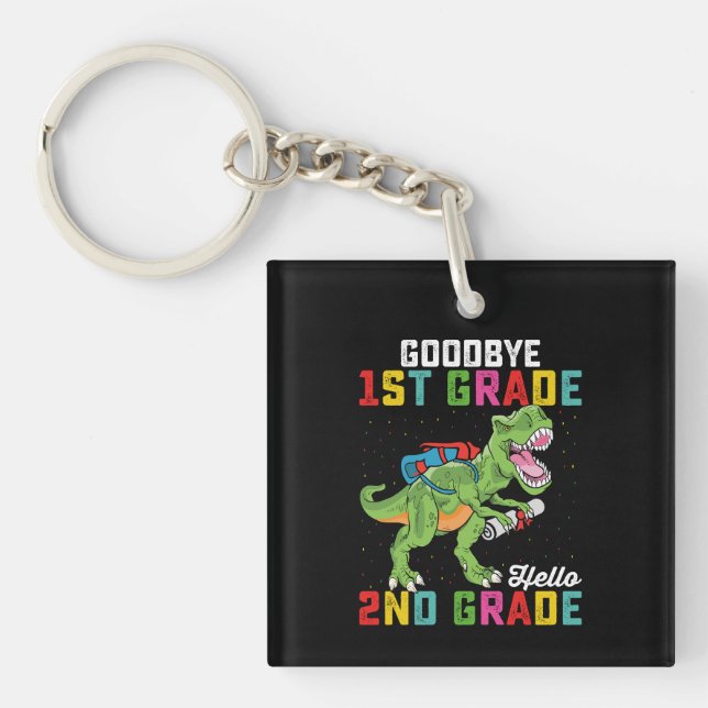 Goodbye 1st Grade Hello 2nd Grade T Rex Dinosaur Keychain (Front)