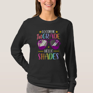 Goodbye 1st Grade Hello Shades Vacation Hello Summ T-Shirt