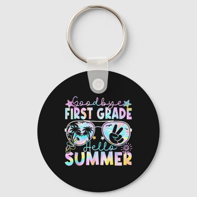 Goodbye 1st Grade Hello Summer First Grade Last Da Keychain (Front)